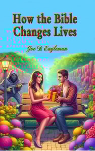 How the Bible Changes Lives