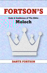 Fortson's Gods & Goddesses of The Bible: Moloch
