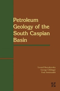 Petroleum Geology of the South Caspian Basin