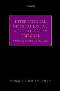 International Criminal Justice at the Yugoslav Tribunal