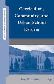 Curriculum, Community, and Urban School Reform