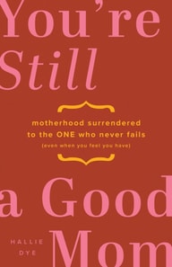 You're Still a Good Mom