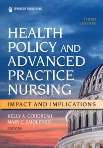 Health Policy and Advanced Practice Nursing, Third Edition