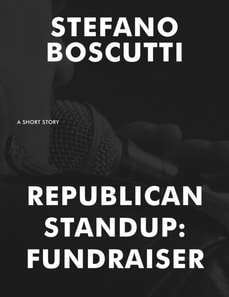 Republican Standup: Fundraiser (Short Story)