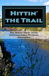 Hittin' the Trail: Day Hiking the St. Croix National Scenic Riverway