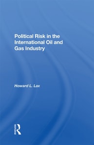 Political Risk In The International Oil And Gas Industry