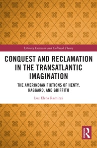 Conquest and Reclamation in the Transatlantic Imagination