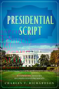 Presidential Script - Handwriting Analyses of United States Presidents