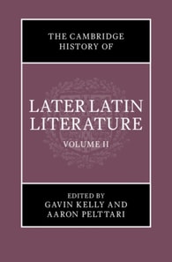 Cambridge History of Later Latin Literature: Volume 2