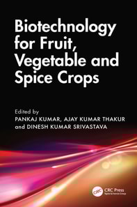 Biotechnology for Fruit, Vegetable and Spice Crops