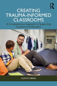 Creating Trauma-Informed Classrooms