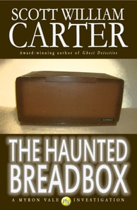 Haunted Breadbox: A Myron Vale Investigation
