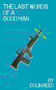 Last Words of a Good Man