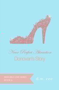 Near Perfect Attraction - Donovan's Story