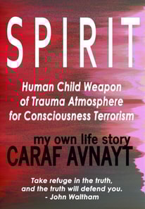S P I R I T - Human Child Source of  Trauma Hormones for  Emotional & Consciousness Terrorism