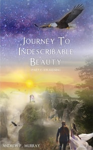 Journey to Indescribable Beauty : Awakening