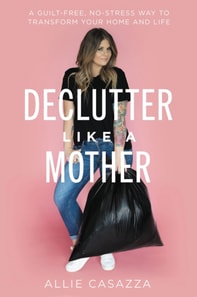 Declutter Like a Mother