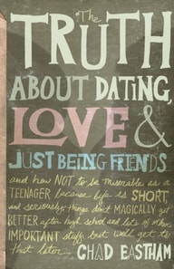 Truth About Dating, Love, and Just Being Friends