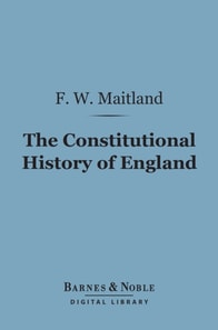 Constitutional History of England (Barnes & Noble Digital Library)