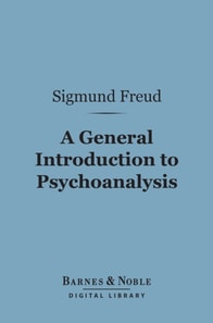 General Introduction to Psychoanalysis (Barnes & Noble Digital Library)