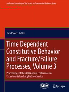 Time Dependent Constitutive Behavior and Fracture/Failure Processes, Volume 3