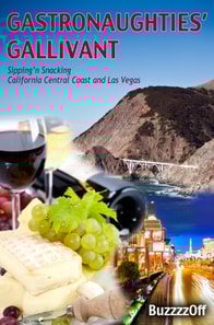 GastroNaughties' Gallivant - Sipping'n Snacking California Central Coast and Las Vegas