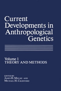 Current Developments in Anthropological Genetics