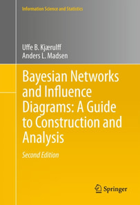 Bayesian Networks and Influence Diagrams: A Guide to Construction and Analysis
