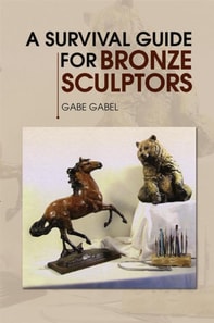 Survival Guide for Bronze Sculptors