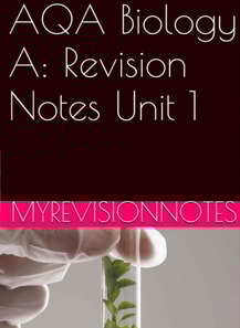 AQA Biology Unit 1: Revision Notes