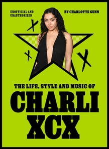 Life, Style and Music of Charli XCX