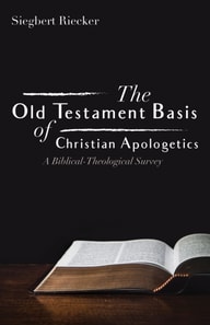 Old Testament Basis of Christian Apologetics