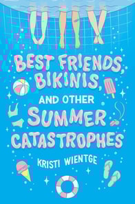 Best Friends, Bikinis, and Other Summer Catastrophes