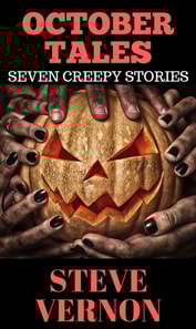 October Tales: Seven Creepy Tales