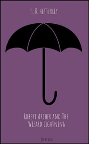 Robert Archer and the Wizard Lightning