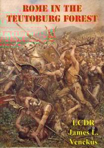 Rome In The Teutoburg Forest