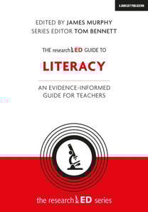 researchED Guide to Literacy: An evidence-informed guide for teachers