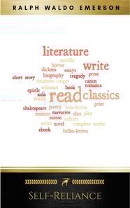 Self-Reliance: The Wisdom of Ralph Waldo Emerson as Inspiration for Daily Living