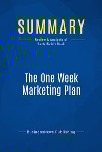 Summary: The One Week Marketing Plan