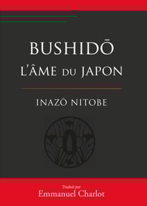 Bushido : L'âme du Japon
