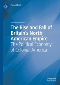 Rise and Fall of Britain's North American Empire