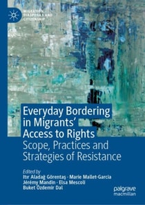Everyday Bordering in Migrants' Access to Rights