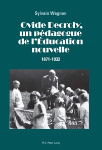 Ovide Decroly, un pédagogue de l’Éducation nouvelle