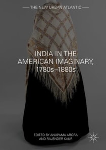 India in the American Imaginary, 1780s-1880s
