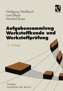 Aufgabensammlung Werkstoffkunde und Werkstoffprüfung