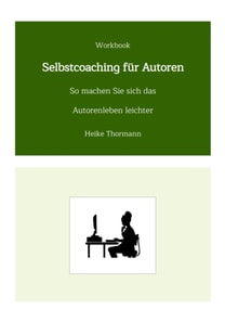 Workbook: Selbstcoaching für Autoren