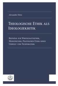 Theologische Ethik als Ideologiekritik