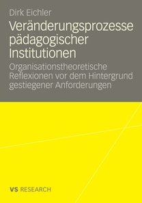 Veränderungsprozesse pädagogischer Institutionen