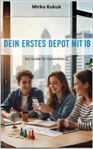 Dein erstes Depot mit 18: Ein Guide fur die Generation Z