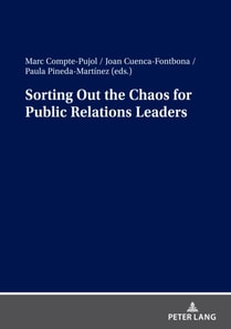 Sorting Out the Chaos for Public Relations Leaders
